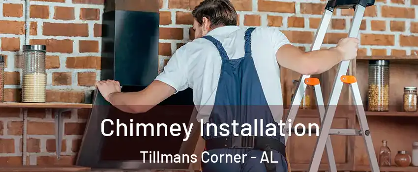  Chimney Installation Tillmans Corner - AL