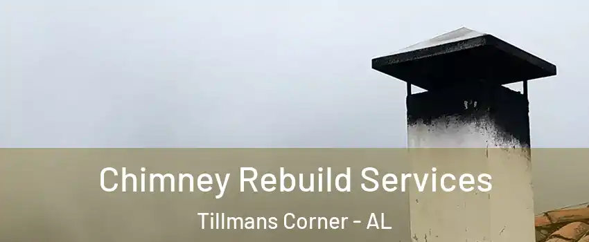  Chimney Rebuild Services Tillmans Corner - AL