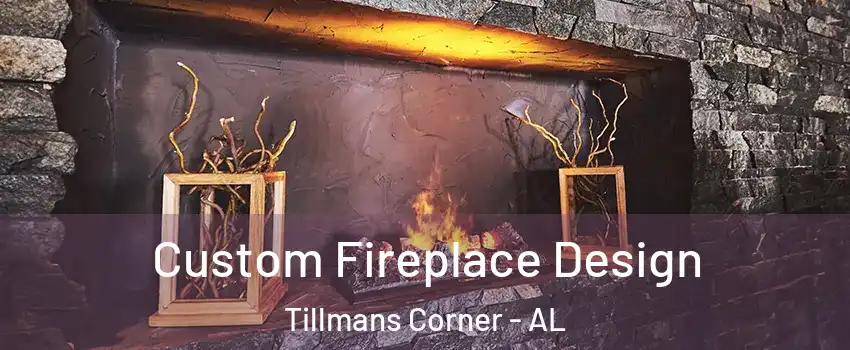  Custom Fireplace Design Tillmans Corner - AL
