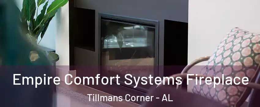 Empire Comfort Systems Fireplace Tillmans Corner - AL