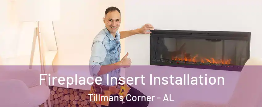  Fireplace Insert Installation Tillmans Corner - AL