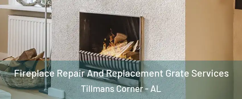 Fireplace Repair And Replacement Grate Services Tillmans Corner - AL