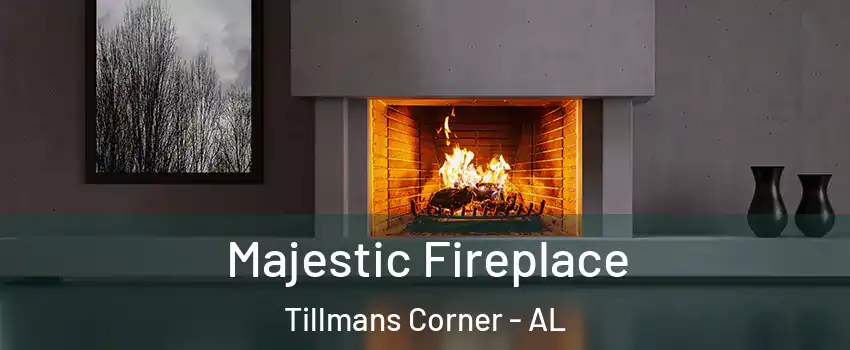 Majestic Fireplace Tillmans Corner - AL