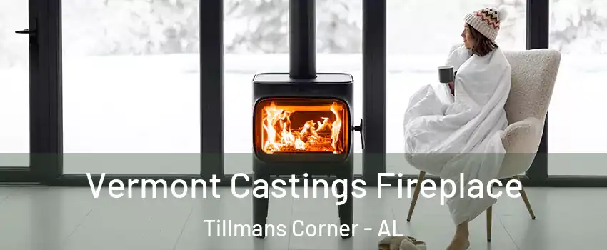 Vermont Castings Fireplace Tillmans Corner - AL